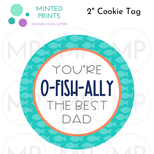 You're O-FISH_ally the Best Dad 2" Cookie Tag with Teal Fish Background