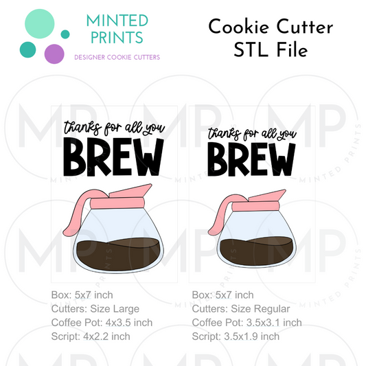 Coffee Pot & Thanks For All You BREW Set of 2 Cookie Cutter STL DIGITAL FILES