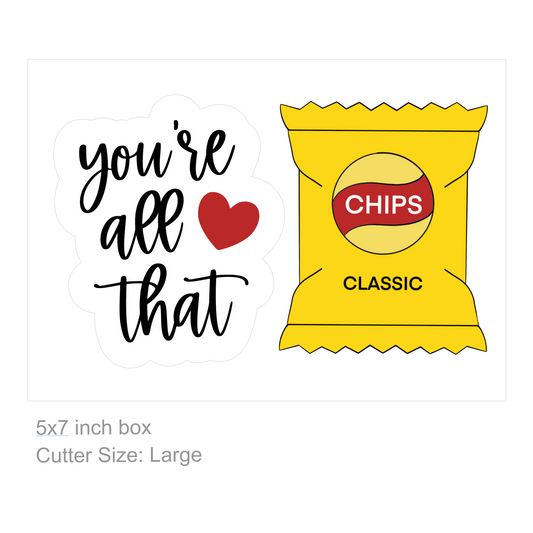You're All That & a Bag of Chips Set Cookie Cutter & STLs
