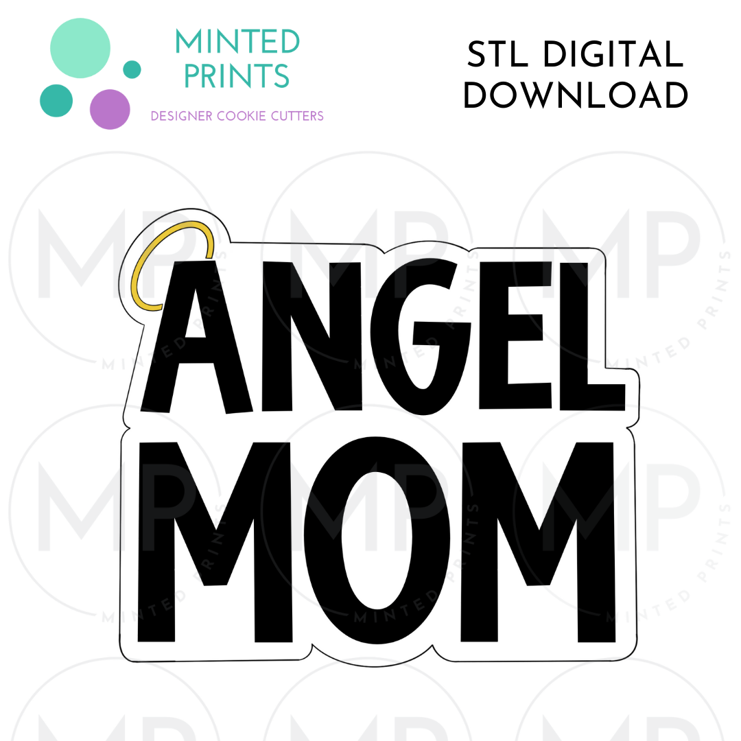 Angel Mom Script Cookie Cutter STL DIGITAL DOWNLOAD