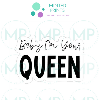 Baby I'm Your Queen (TS Lyrics) Cookie Cutter and STL File