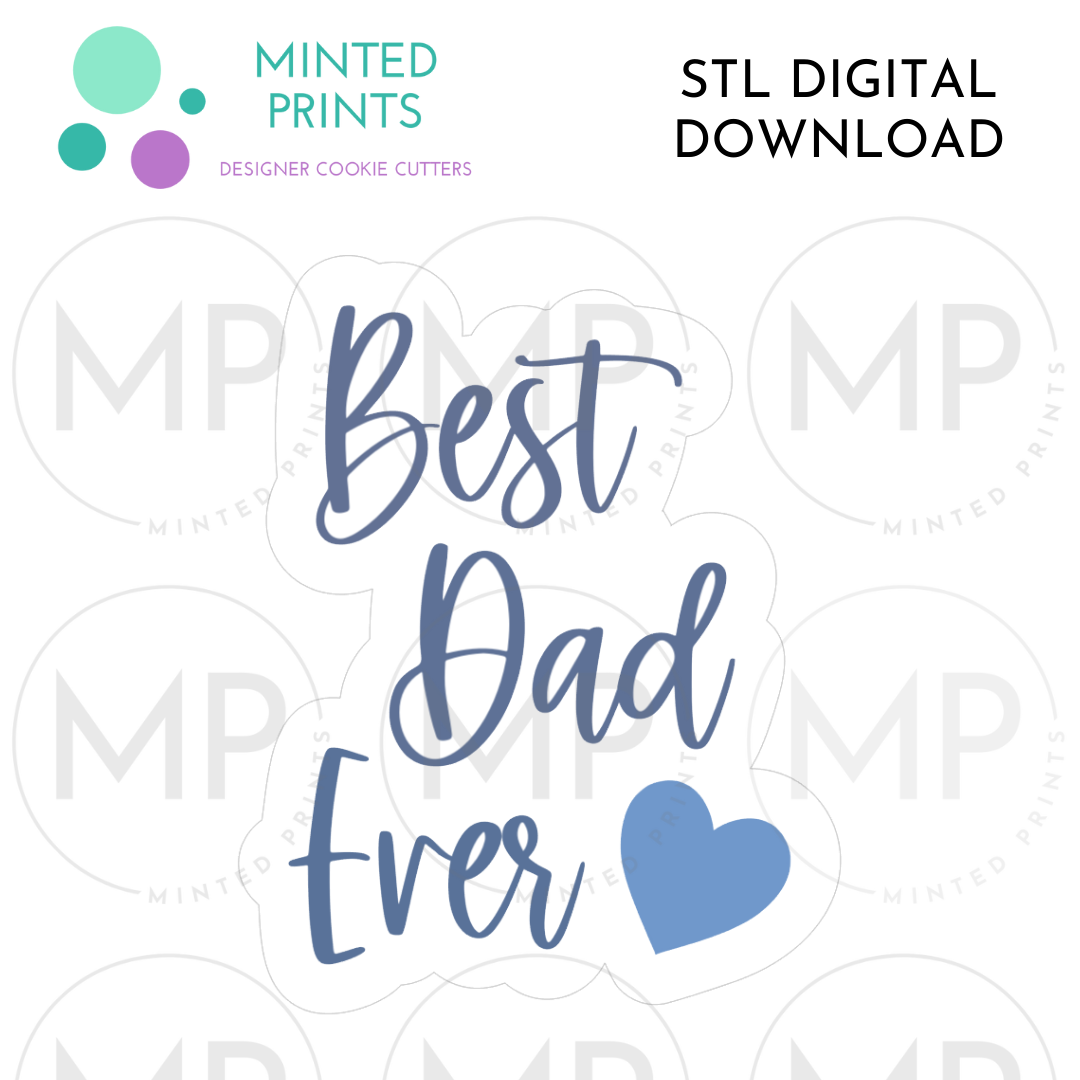 Best Dad Ever Cookie Cutter STL DIGITAL DOWNLOAD