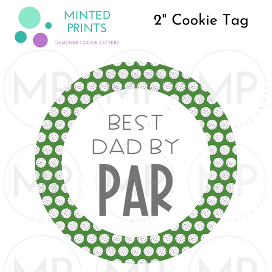 Best Dad by Par 2" Cookie Tag with Golf Balls Background