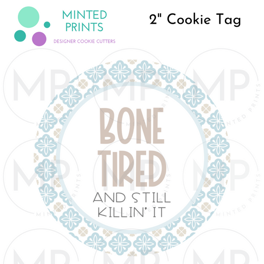 Bone Tired (Blue Tile) Cookie Tag, 2 Inch