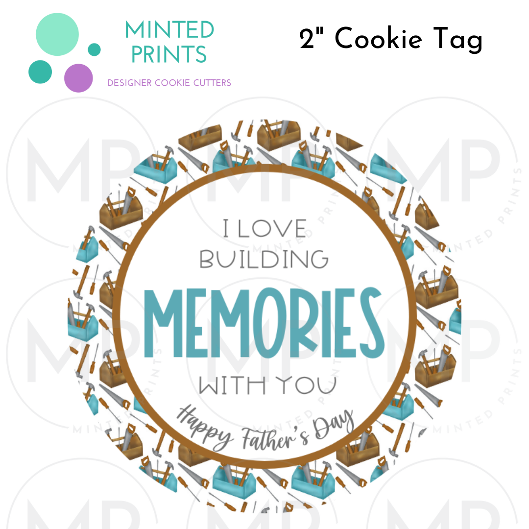 I Love Building Memories with You 2" Cookie Tag with Toolbox Background