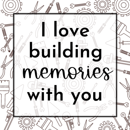 I Love Building Memories with You (BW) Cookie Tag, 2 Inch Square