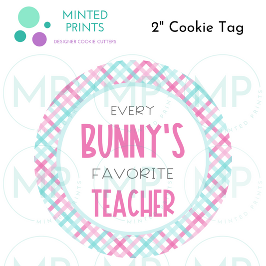 Every Bunny's Favorite Teacher Round Cookie Tag, 2 Inch