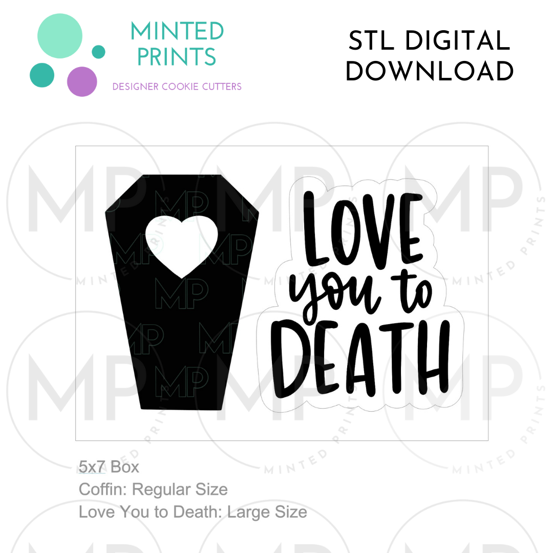 Coffin & Love You To Death Set of 2 Cookie Cutter STL DIGITAL DOWNLOAD