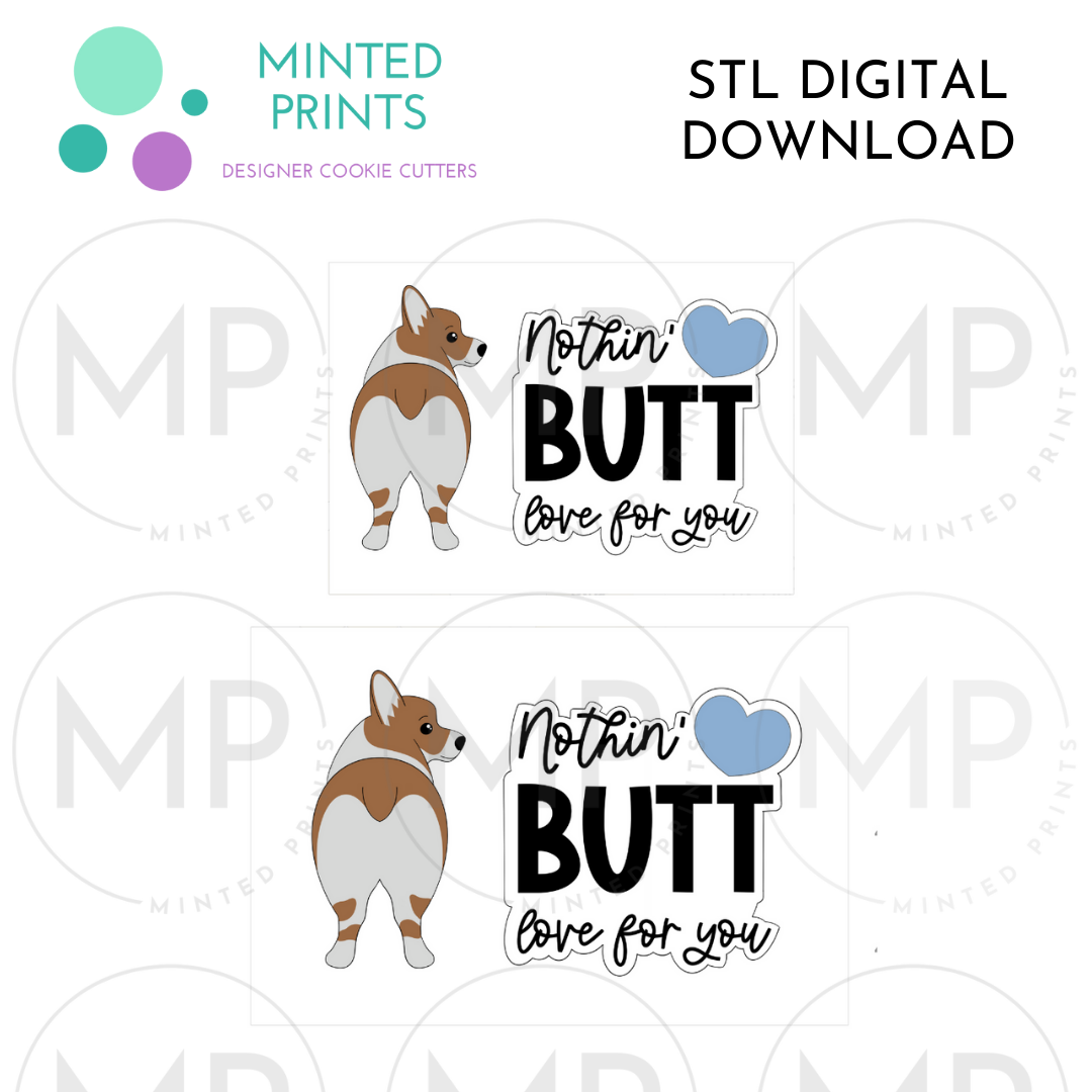 Corgi & Nothin' Butt Love (Set of 2) Cookie Cutter STL DIGITAL DOWNLOAD