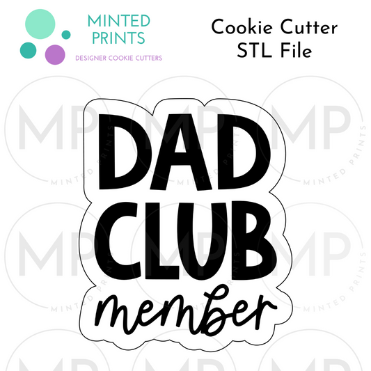 Dad Club Member Cookie Cutter STL DIGITAL FILE