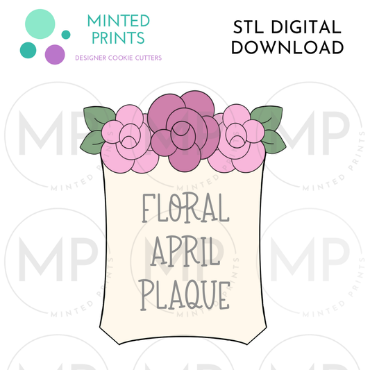 Floral April Plaque Cookie Cutter STL DIGITAL DOWNLOAD