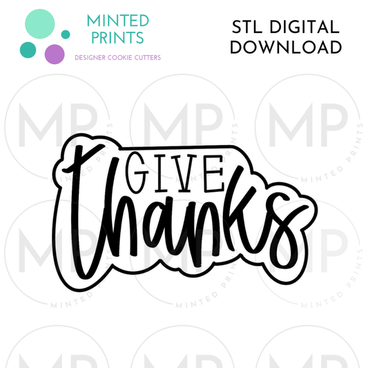 Give Thanks Script Cookie Cutter STL DIGITAL DOWNLOAD