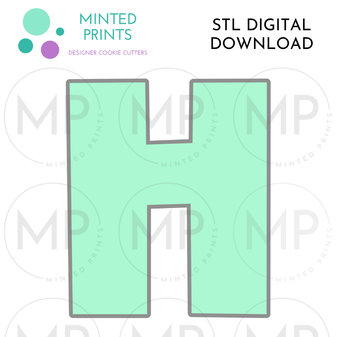 Letter H Cookie Cutter STL DIGITAL DOWNLOAD