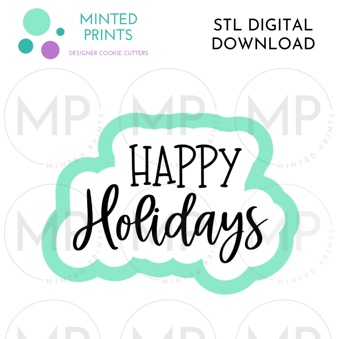 Happy Holidays Cookie Cutter STL DIGITAL DOWNLOAD