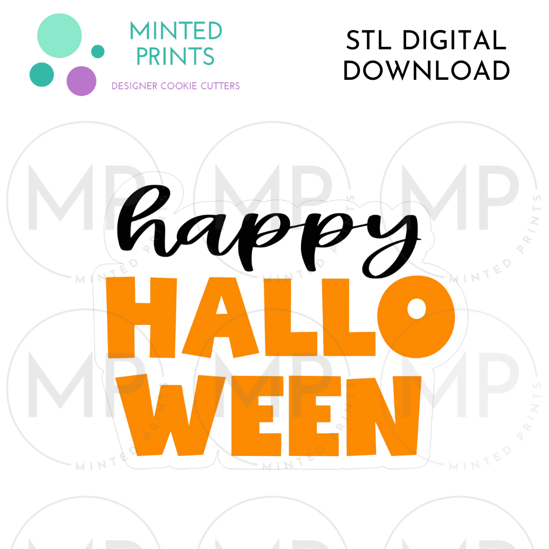 Happy Halloween Cookie Cutter STL DIGITAL DOWNLOAD