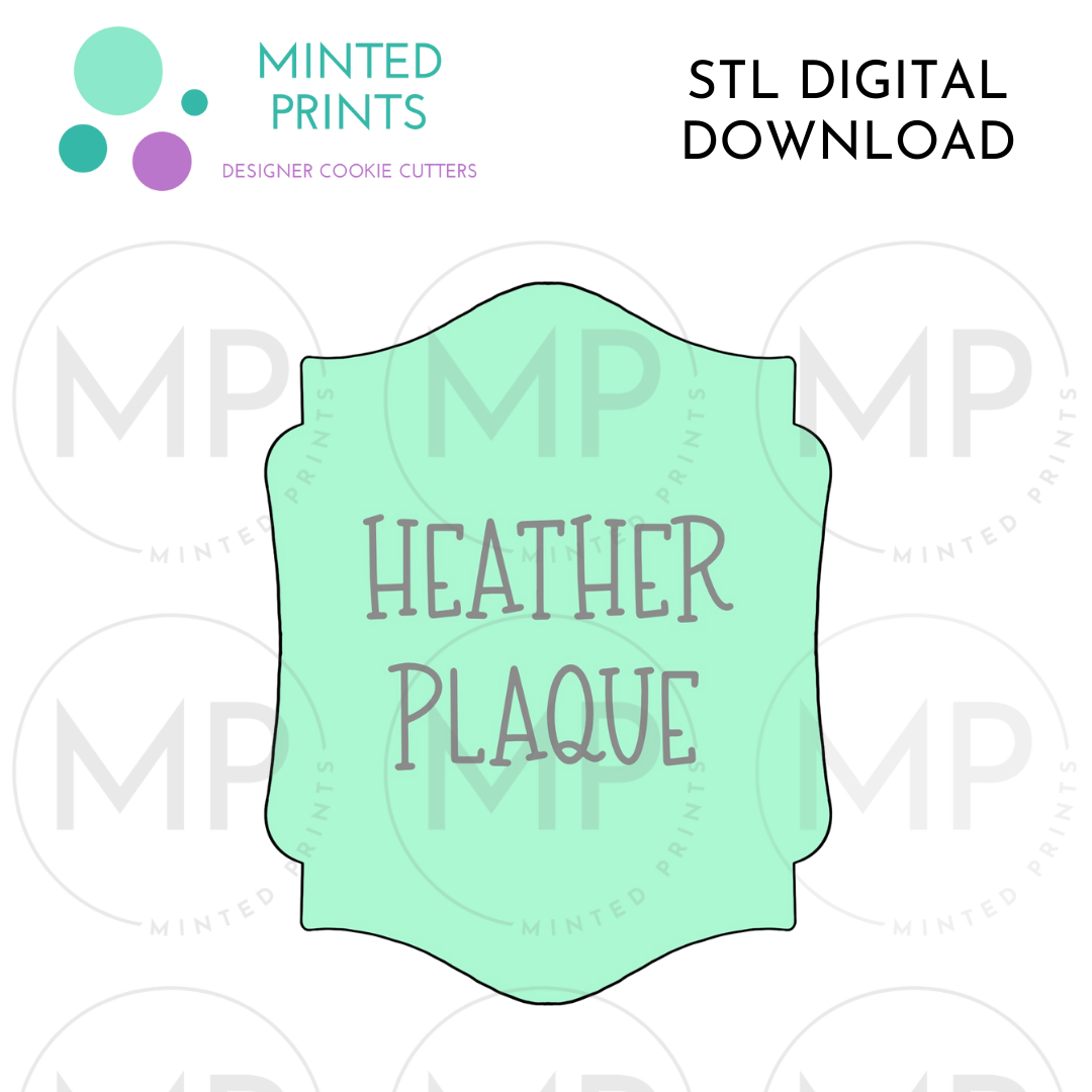 Heather Plaque Cookie Cutter STL DIGITAL DOWNLOAD