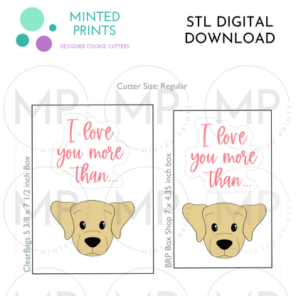 Love You More Than Dogs Set of 2 Cookie Cutter STL DIGITAL DOWNLOAD