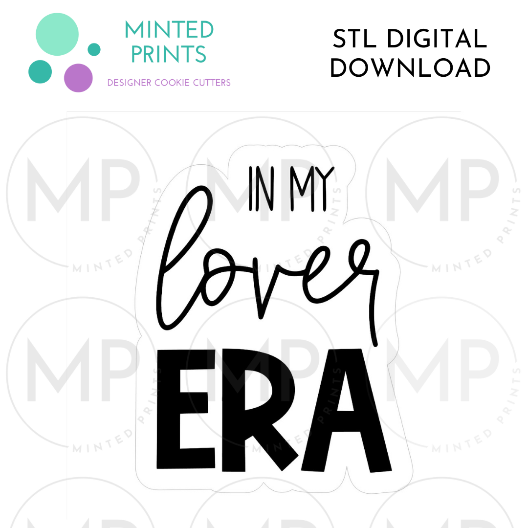 In My Lover Era Script Cookie Cutter STL DIGITAL DOWNLOAD