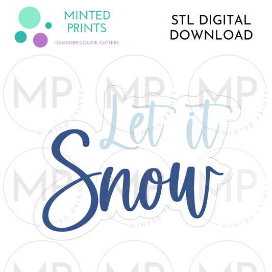 Let It Snow Cookie Cutter STL DIGITAL DOWNLOAD