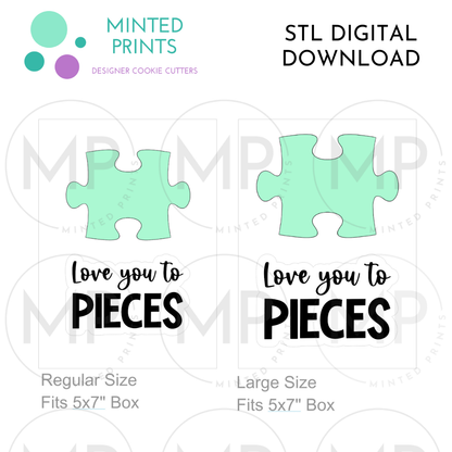 Love You to Pieces & Puzzle Piece Set of 2 Cookie Cutter STL DIGITAL DOWNLOAD