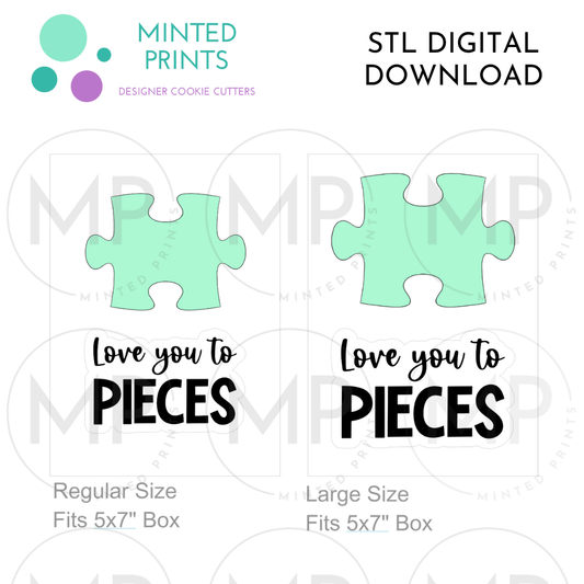 Love You to Pieces & Puzzle Piece Set of 2 Cookie Cutter STL DIGITAL DOWNLOAD