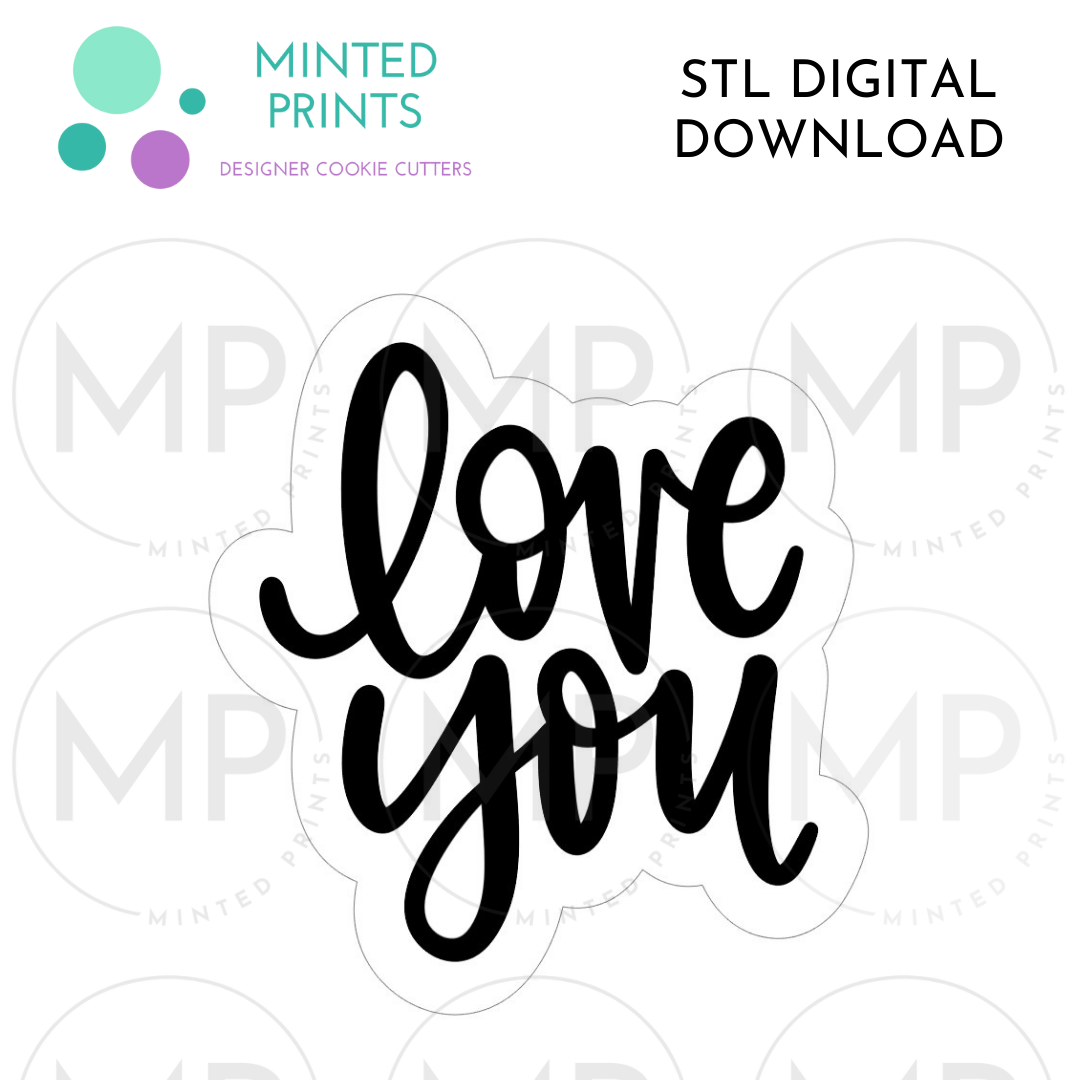 Love You Script Cookie Cutter STL DIGITAL DOWNLOAD