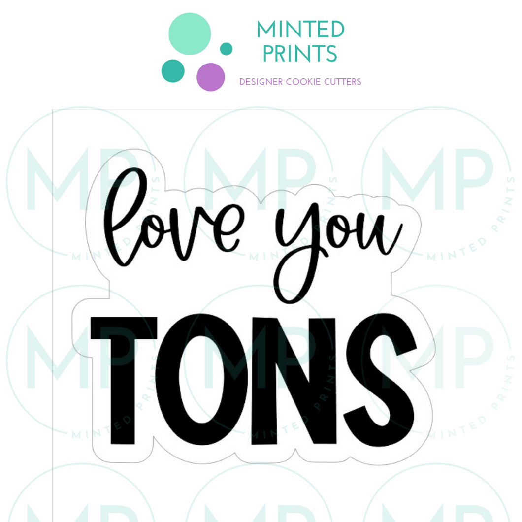Love You Tons Script Cookie Cutter and STL File