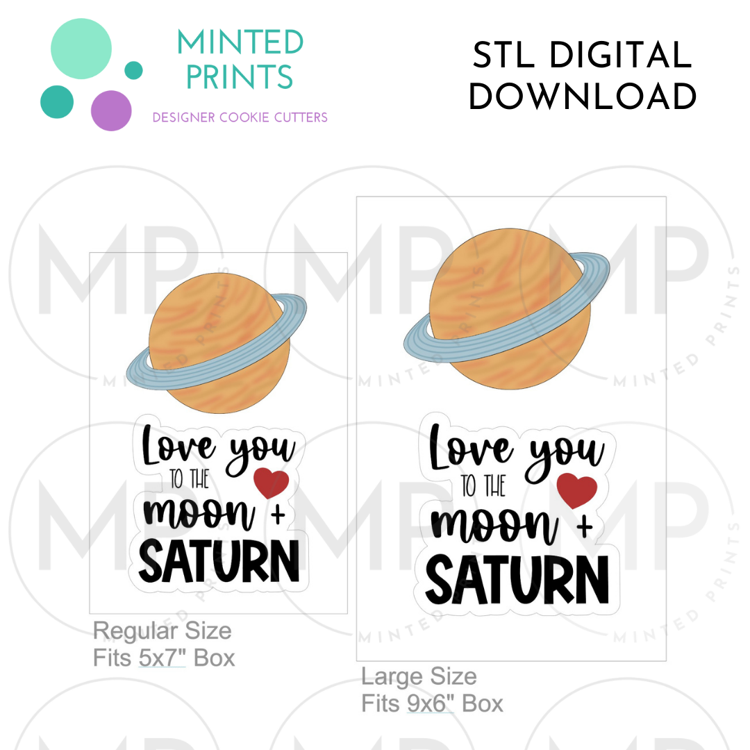 Love You to the Moon & Saturn Set of 2 Cookie Cutter STL DIGITAL DOWNLOAD