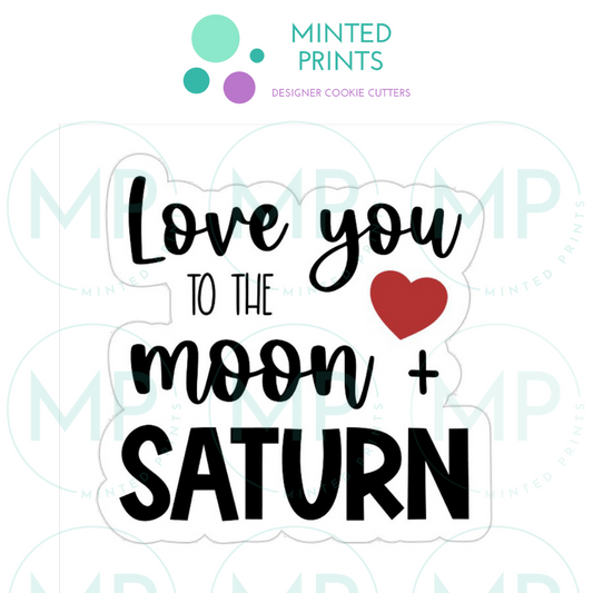 TS Love You To The Moon & Saturn Script Cookie Cutter and STL File