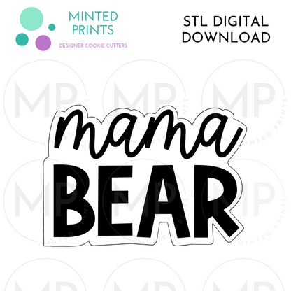 Mama Bear Script Cookie Cutter STL DIGITAL DOWNLOAD