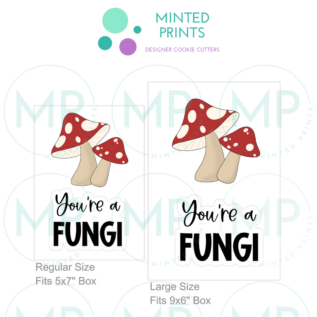 Mushrooms & You're a Fungi Script Set of 2 Cookie Cutter and STL File