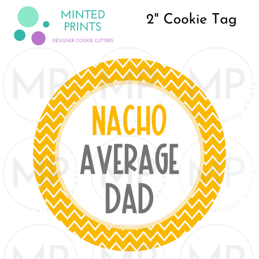 Nacho Average Dad 2" Cookie Tag with Yellow  Gingham Background