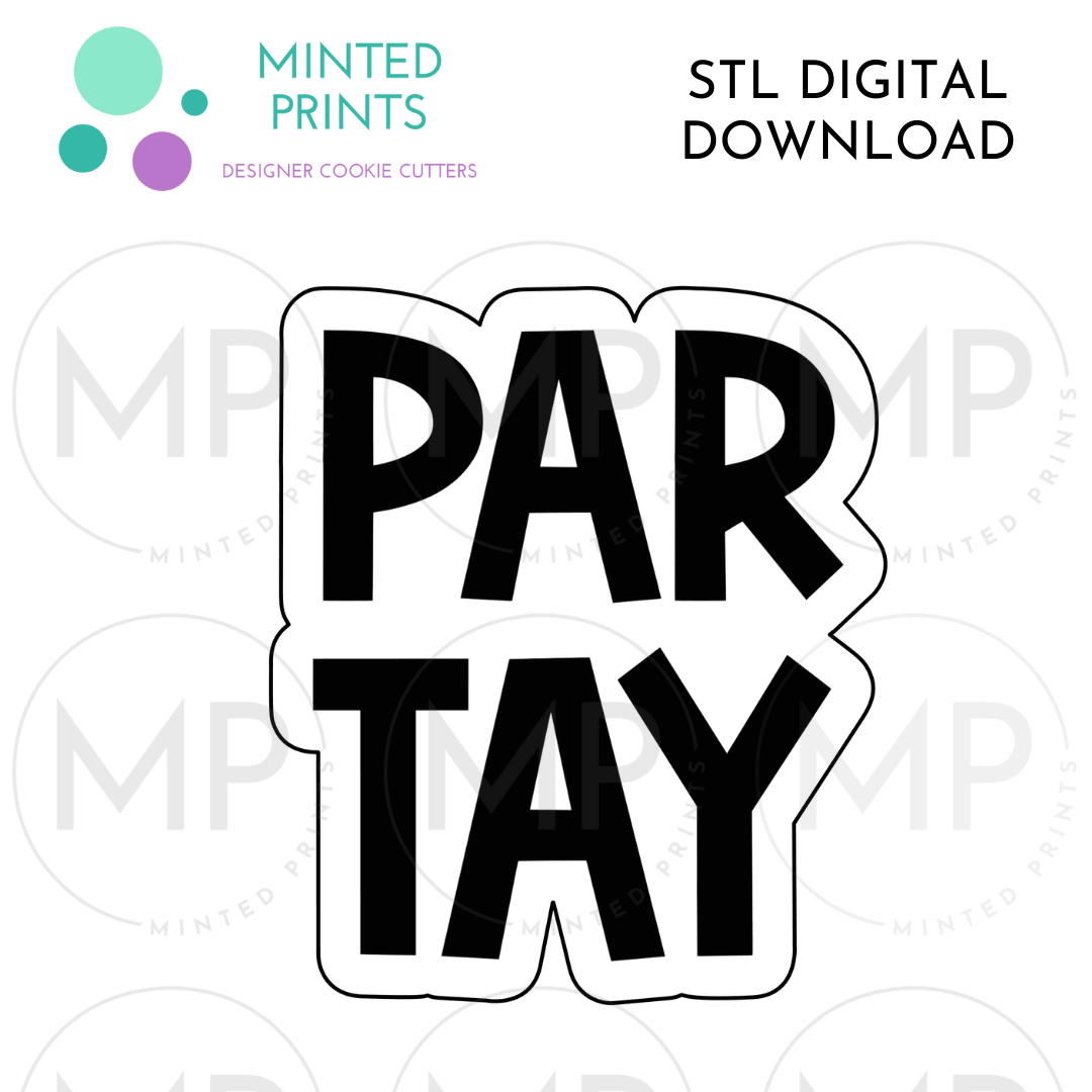 Par-Tay Script Cookie Cutter STL DIGITAL DOWNLOAD