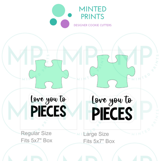 Puzzle Piece & Love You to Pieces Script Set of 2 Cookie Cutter and STL File