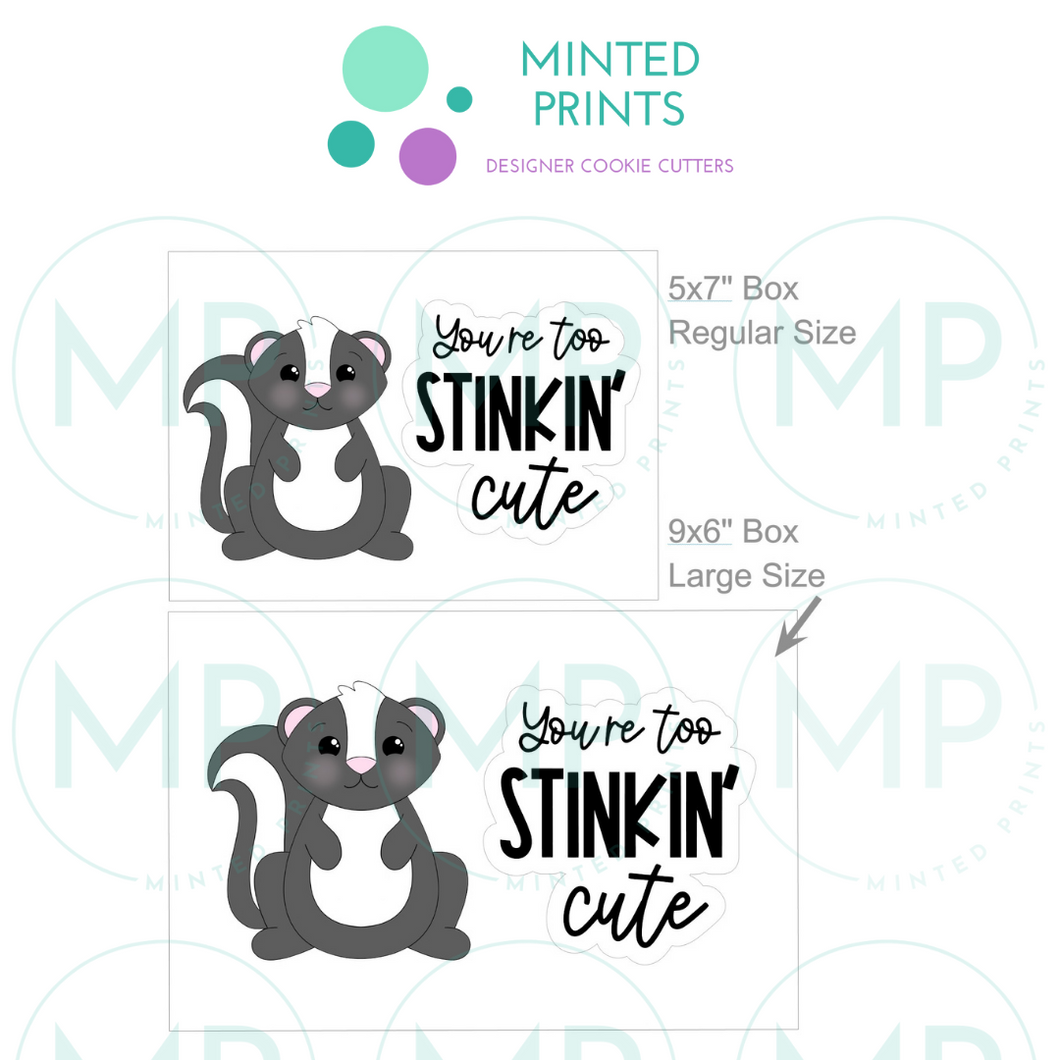 Skunk & You're Stinkin' Cute Script Set of 2 Cookie Cutter and STL File