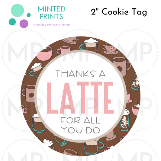 Thanks a Latte (Latte Cups) Cookie Tag, 2 Inch