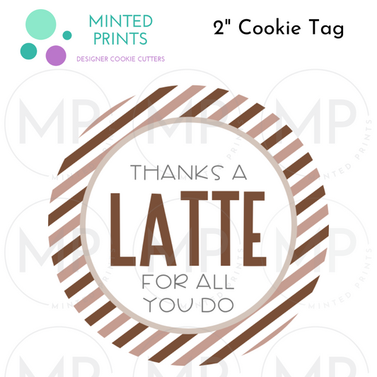 Thanks a Latte (Stripes) Cookie Tag, 2 Inch