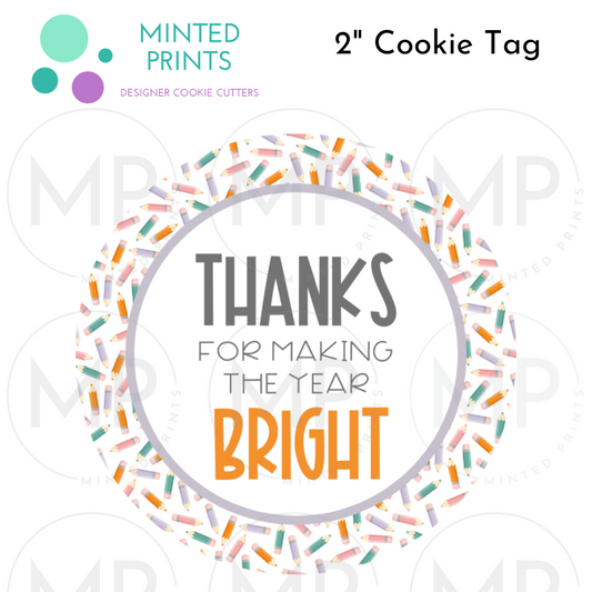 Thanks for Making the Year Bright (Colored Pencils) Cookie Tag, 2 Inch