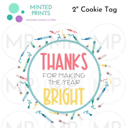Thanks for Making the Year Bright (Crayons) Cookie Tag, 2 Inch
