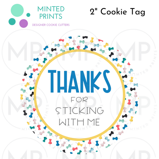 Thanks for Sticking With Me Cookie Tag, 2 Inch