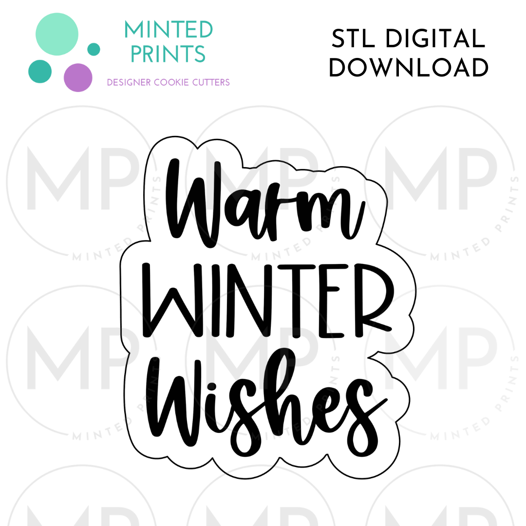 Warm Winter Wishes Script Cookie Cutter STL DIGITAL DOWNLOAD