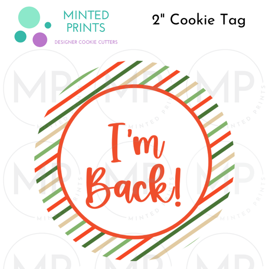 I'm Back Cookie Tag with Colored Stripes Background, 2 Inch