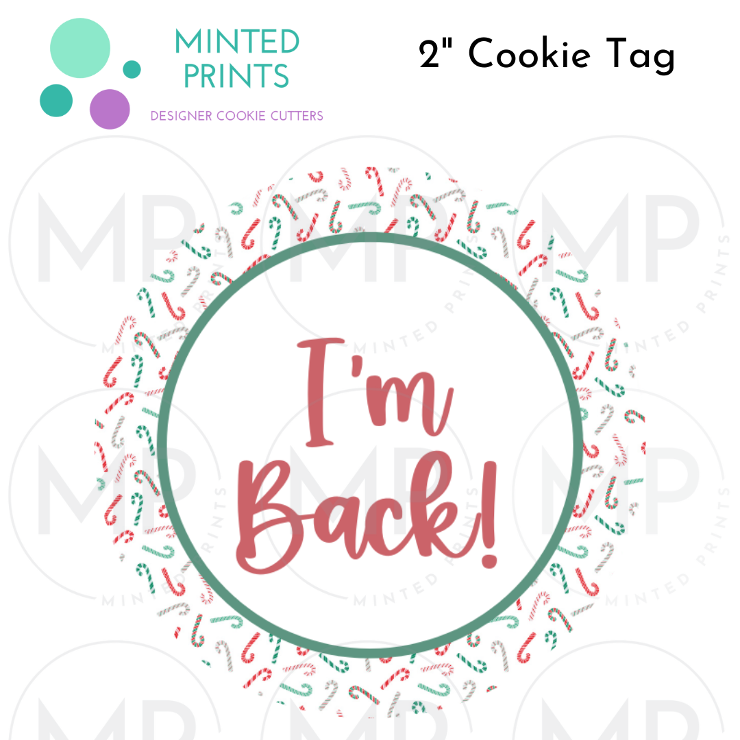 I'm Back Cookie Tag with Candy Canes Background, 2 Inch