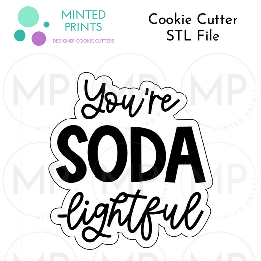 You're Soda-lightful Cookie Cutter STL DIGITAL FILE