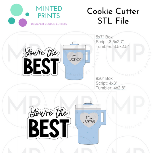 You're the Best & Tumbler Set of 2 Cookie Cutter STL DIGITAL FILES