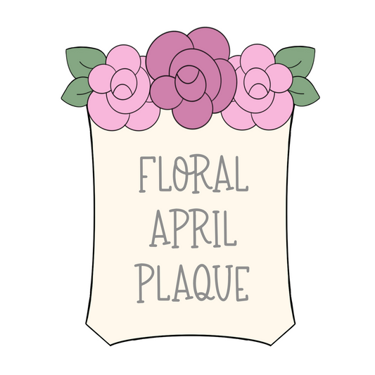 Floral April Plaque Cookie Cutter & STLs