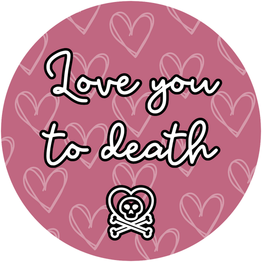 Love You to Death Cookie Tag, 2 inch