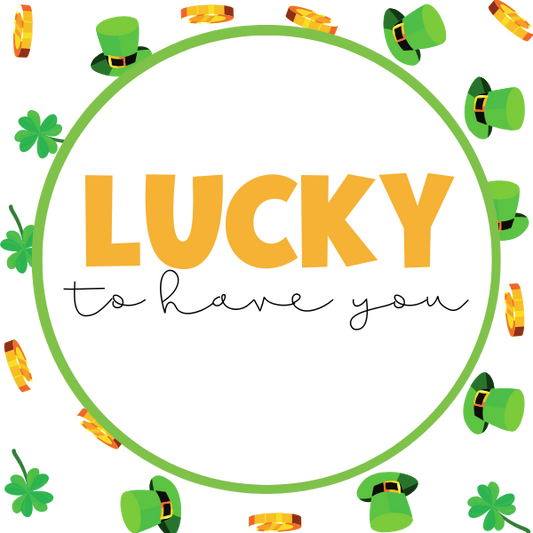 Lucky to Have You Cookie Tag, 2 inch