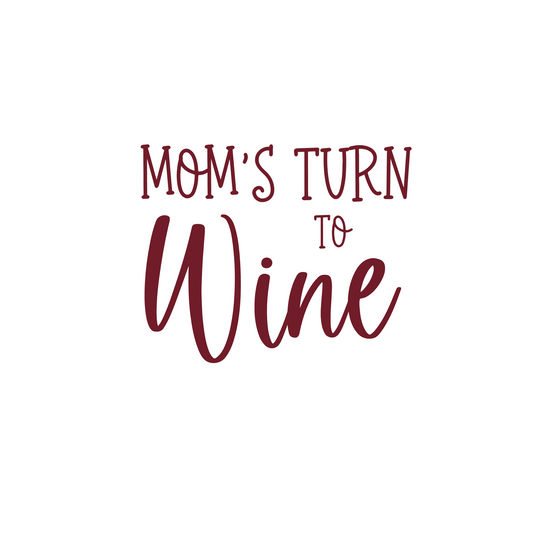"Mom's Turn to Wine" Cookie Cutter STL Digital File